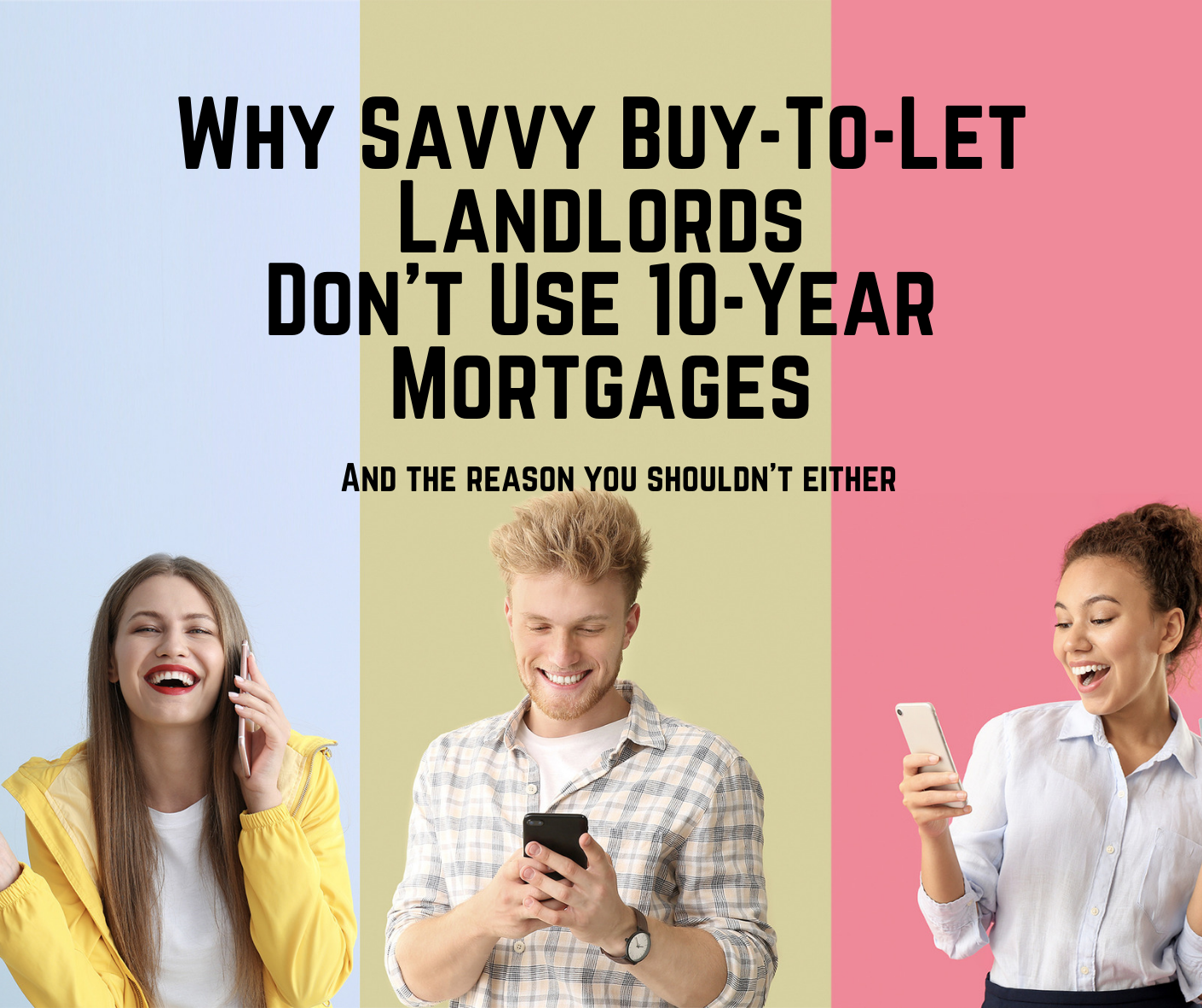 Why Savvy Harrow Buy-To-Let Landlords Dont Use 10 Year Mortgages